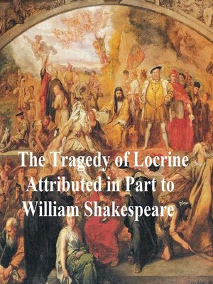 cover image of The Lamentable Tragedy of Locrine, Shakespeare Apocrypha